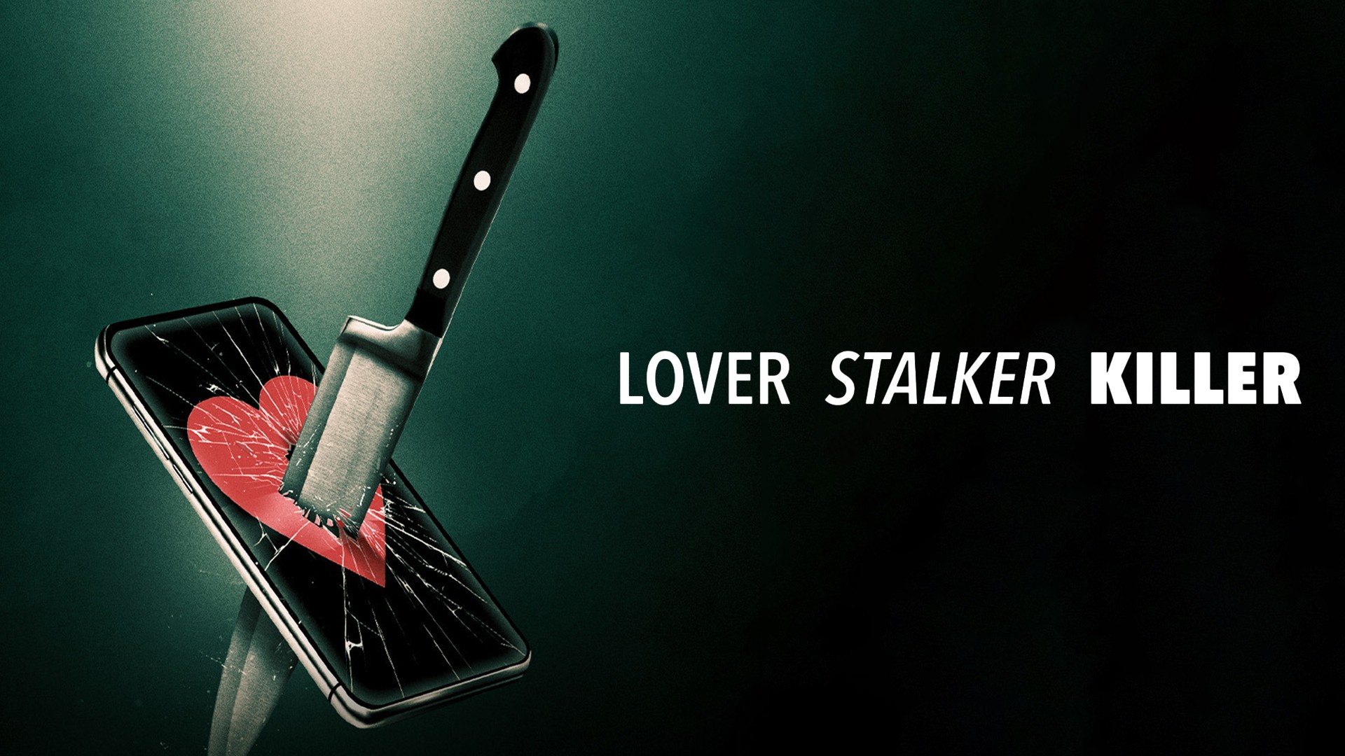 Lover Stalker Killer