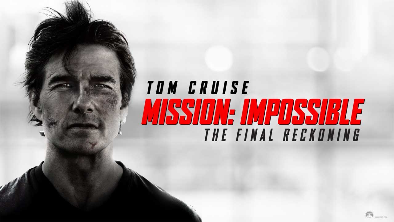 Mission: Impossible - The Final Reckoning