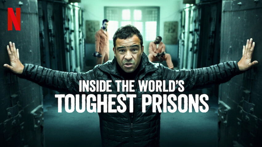 Inside the World's Toughest Prisons