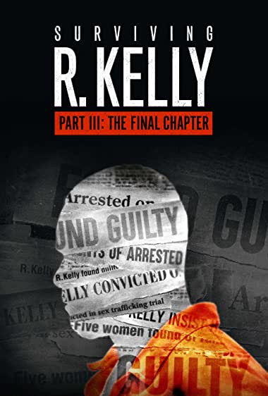 Surviving R. Kelly Part III: The Final Chapter: Season 1