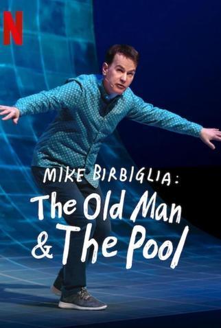 Mike Birbiglia: The Old Man and the Pool
