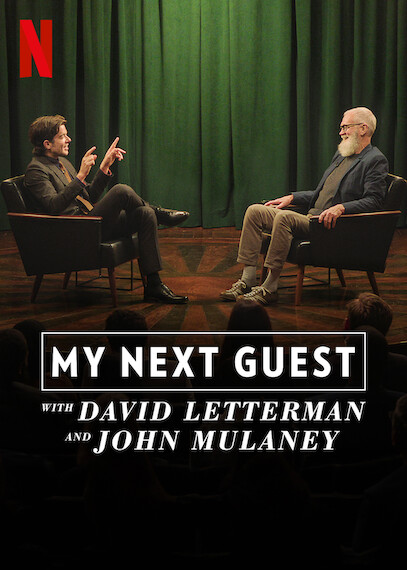My Next Guest with David Letterman and John Mulaney