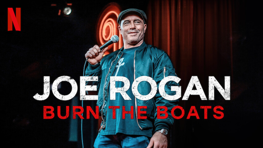 Joe Rogan: Burn the Boats